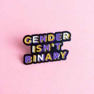 Gender isn't binary (enby) (ally friendly)