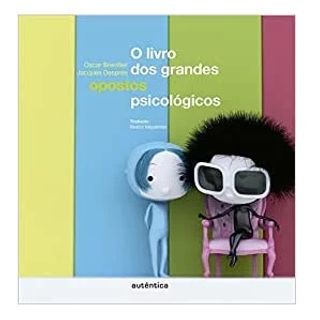 O LIVRO DOS GRANDES OPOSTOS PSICOLOGICOS