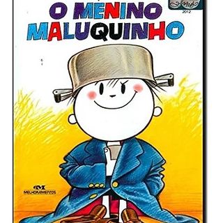 O MENINO MALUQUINHO