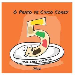  O PRATO DAS CINCO CORES 