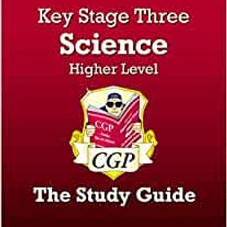 KS3 Science Higher Level The Study Guide