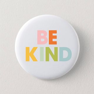 Be Kind Button